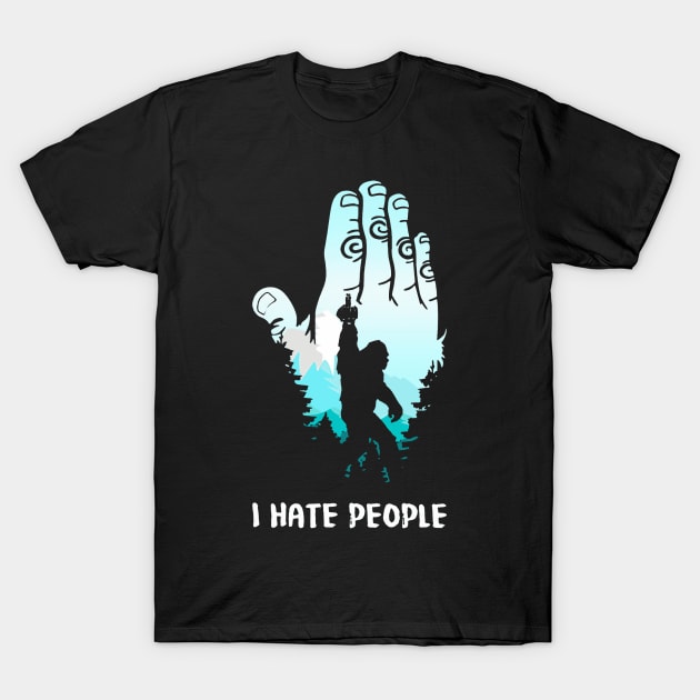 Bigfoot Middle Finger I Hate People Sasquatch funny T-Shirt T-Shirt by cobiepacior